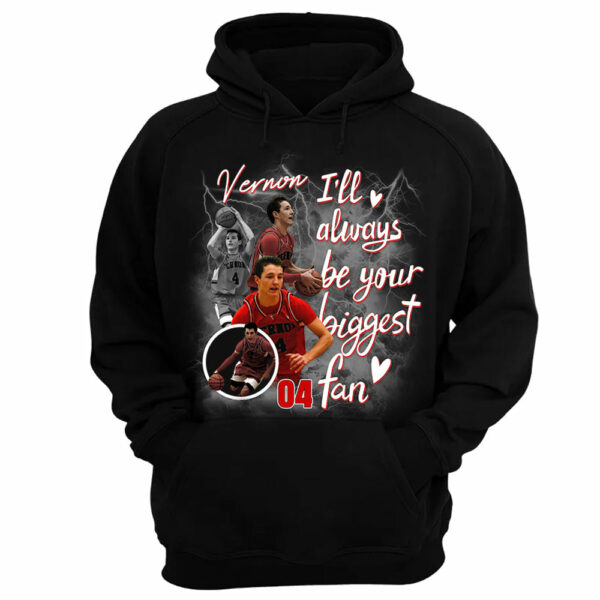 Custom I'll Alway be Your Biggest Fan Basketball Shirt - Image 10