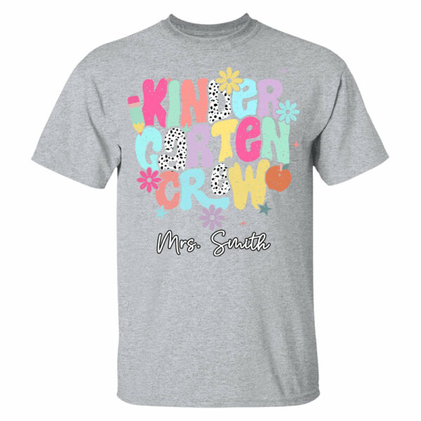 Custom Kindergarten Crew Shirt Teacher Gift, First Day of School T-Shirt - Image 3
