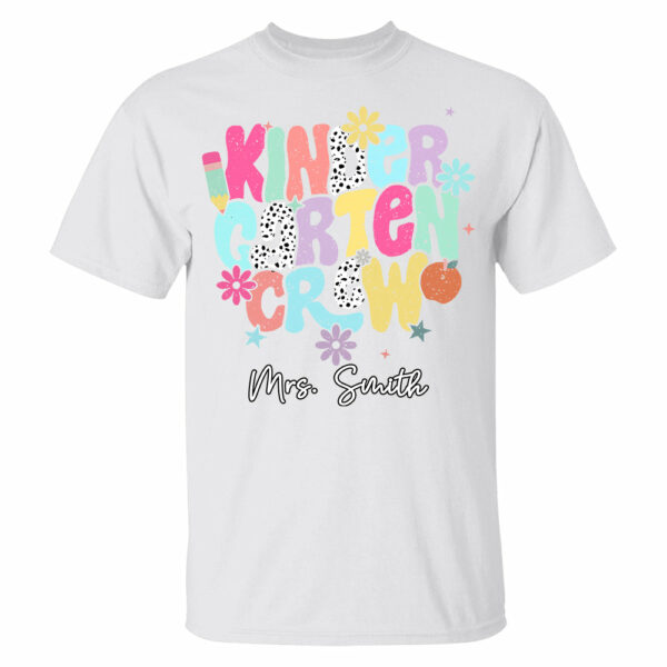 Custom Kindergarten Crew Shirt Teacher Gift, First Day of School T-Shirt - Image 2