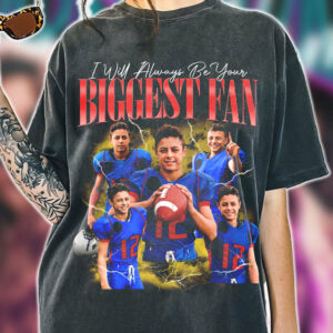 Custom Photo - Vintage Graphic 90s T-shirt I Will Always Be Your Biggest Fan Football Gameday Shirt Custom Bootleg Rap Tee H2511