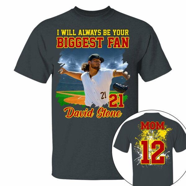 Custom Photo Baseball Player I Will Always Be Your Biggest Fan Personalized Softball Shirt Gift Baseball Mom Baseball Dad GameDay - Image 5