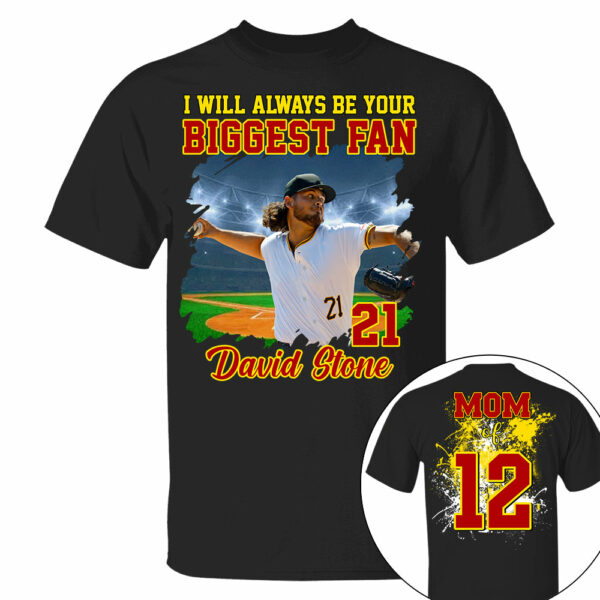Custom Photo Baseball Player I Will Always Be Your Biggest Fan Personalized Softball Shirt Gift Baseball Mom Baseball Dad GameDay - Image 2