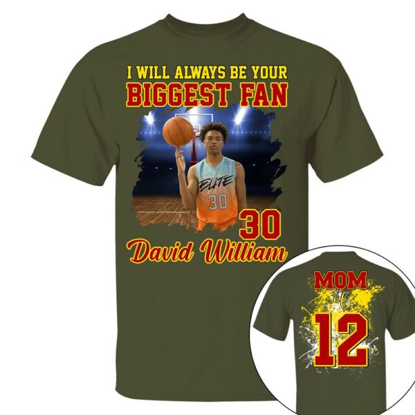 Custom Photo Basketball Player I Will Always Be Your Biggest Fan Personalized Basketball Shirt Gift Basketball Mom Basketball Dad GameDay - Image 11