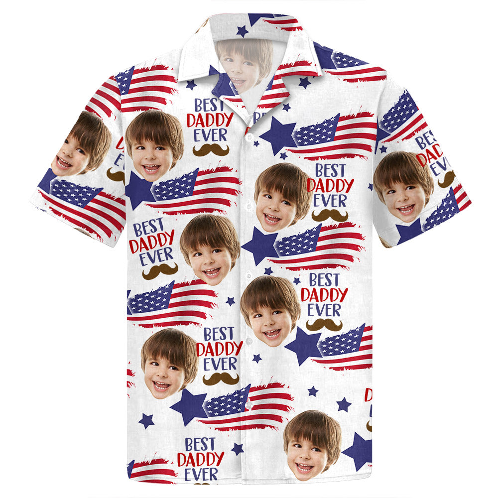 Custom Photo Best Daddy Ever - Family Personalized Custom Unisex Patriotic Hawaiian Shirt