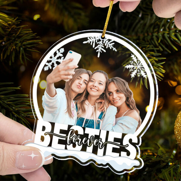 Custom Photo Besties Forever - Personalized Snow Globe Shaped Acrylic Ornament - Image 7