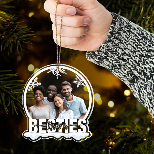 Custom Photo Besties Forever - Personalized Snow Globe Shaped Acrylic Ornament - Image 6
