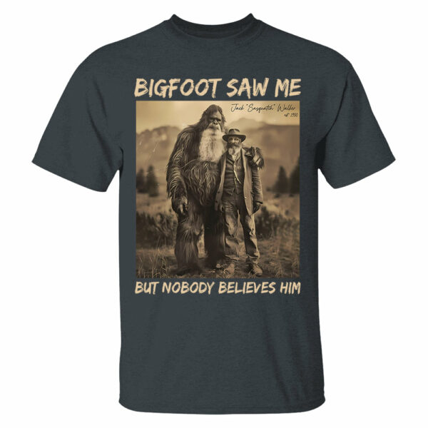 Custom Photo Bigfoot Saw Me But Nobody Believes Him - Personalized Shirt DO98 - Image 4