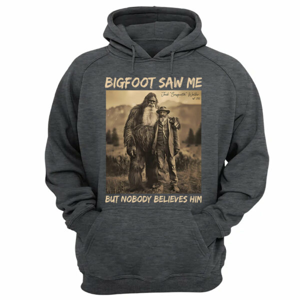 Custom Photo Bigfoot Saw Me But Nobody Believes Him - Personalized Shirt DO98 - Image 13