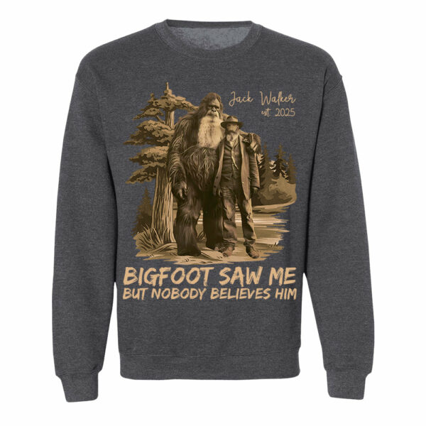 Custom Photo Bigfoot Saw Me But Nobody Believes Him - Personalized Shirt vr2 DO98 - Image 8