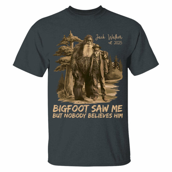 Custom Photo Bigfoot Saw Me But Nobody Believes Him - Personalized Shirt vr2 DO98 - Image 5