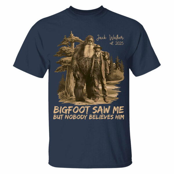 Custom Photo Bigfoot Saw Me But Nobody Believes Him - Personalized Shirt vr2 DO98 - Image 4