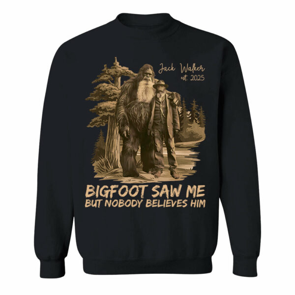 Custom Photo Bigfoot Saw Me But Nobody Believes Him - Personalized Shirt vr2 DO98 - Image 7