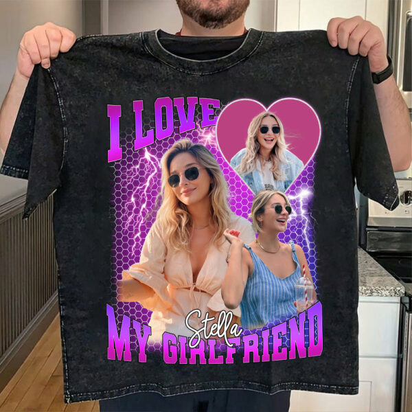 Custom Photo Bootleg Rap I Love My Girlfriend Valentine Shirt Gift For Boyfriend - Image 4