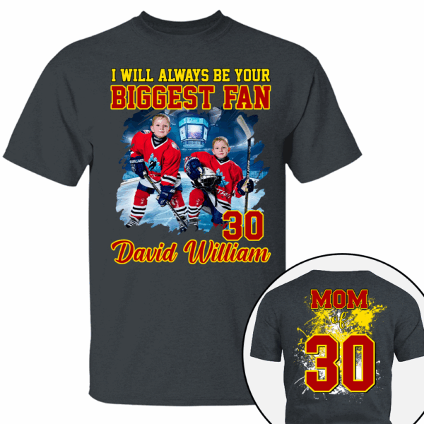 Custom Photo Ice Hockey Player I Will Always Be Your Biggest Fan Personalized Ice Hockey Shirt Gift Ice Hockey Mom Ice Hockey Dad GameDay - Image 7