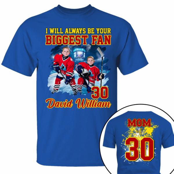 Custom Photo Ice Hockey Player I Will Always Be Your Biggest Fan Personalized Ice Hockey Shirt Gift Ice Hockey Mom Ice Hockey Dad GameDay - Image 4