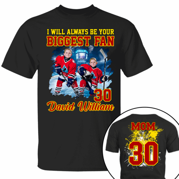 Custom Photo Ice Hockey Player I Will Always Be Your Biggest Fan Personalized Ice Hockey Shirt Gift Ice Hockey Mom Ice Hockey Dad GameDay - Image 2