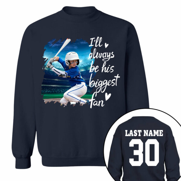 Custom Photo I'll Always Be His Biggest Fan For Sports Lovers - Personalized Gift For Sport Player - Image 9
