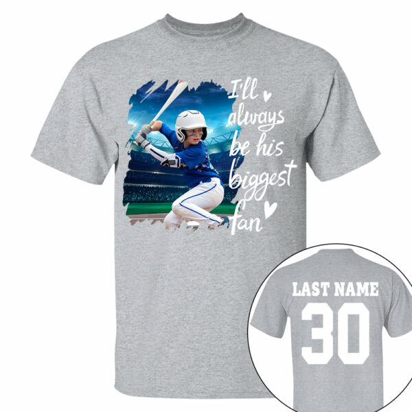 Custom Photo I'll Always Be His Biggest Fan For Sports Lovers - Personalized Gift For Sport Player - Image 7