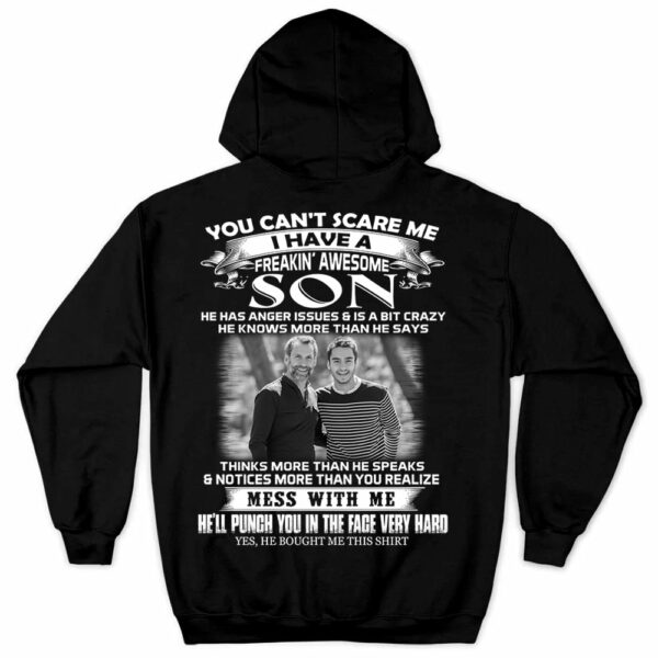 Custom Photo Shirt Gift For Dad - Personalized Gifts For Dad - You Can't Scare Me I Have A Freaking Awesome Son - Image 5