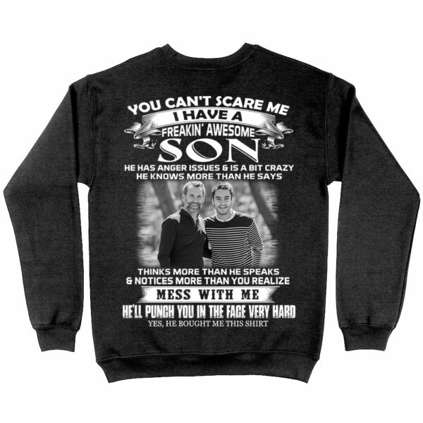 Custom Photo Shirt Gift For Dad - Personalized Gifts For Dad - You Can't Scare Me I Have A Freaking Awesome Son - Image 9