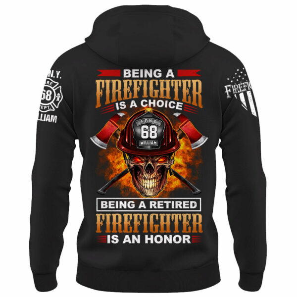 Custom Shirt Being A Firefighter Is A Choice Being A Retired Firefighter IS An Honor Gift For Fireman K1702 - Image 7