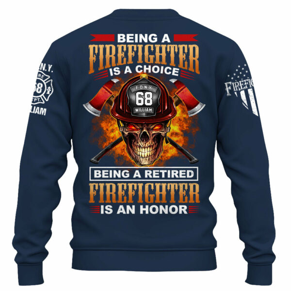 Custom Shirt Being A Firefighter Is A Choice Being A Retired Firefighter IS An Honor Gift For Fireman K1702 - Image 6