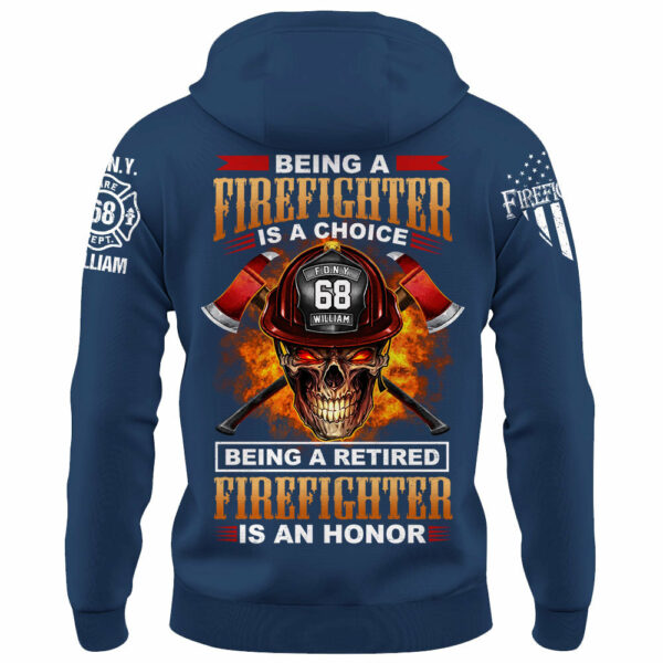 Custom Shirt Being A Firefighter Is A Choice Being A Retired Firefighter IS An Honor Gift For Fireman K1702 - Image 8