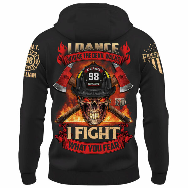 Custom Shirt Dance Where The Devil Walks I Fight What You Fear Gift For Firefighter K1702 - Image 3