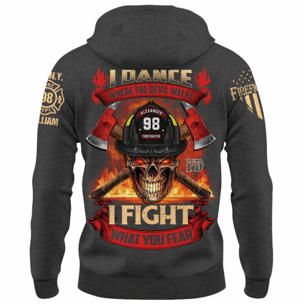Custom Shirt Dance Where The Devil Walks I Fight What You Fear Gift For Firefighter K1702 - Image 9