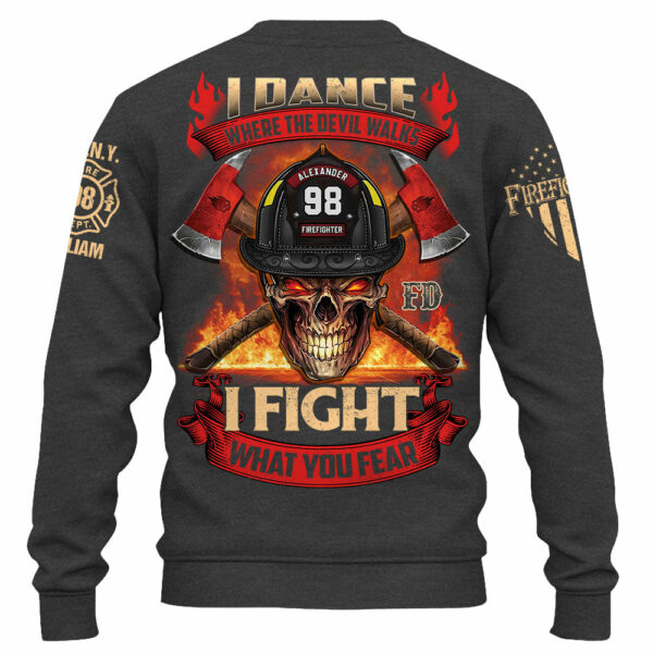 Custom Shirt Dance Where The Devil Walks I Fight What You Fear Gift For Firefighter K1702 - Image 8