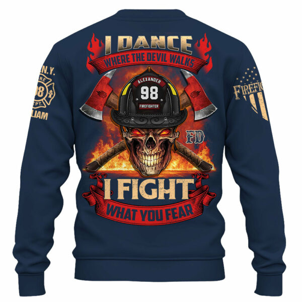 Custom Shirt Dance Where The Devil Walks I Fight What You Fear Gift For Firefighter K1702 - Image 5