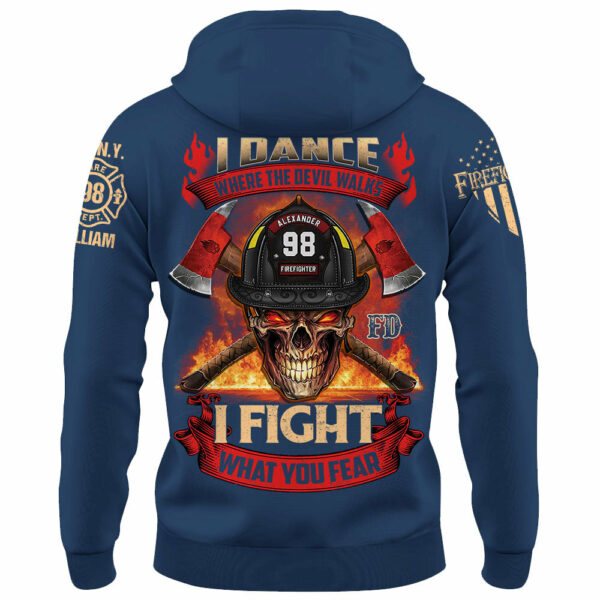 Custom Shirt Dance Where The Devil Walks I Fight What You Fear Gift For Firefighter K1702 - Image 6