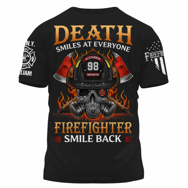 Custom Shirt Death Smiles at Everyone Firefighters Smile Back Firemen Gift For Firefighter K1702