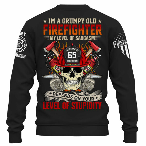Custom Shirt Iâ€™m A Grumpy Old Firefighter My Level Of Sarcasm Depends On Your Level Of Stupidity Personalized Gift For Firefighter K1702 - Image 2