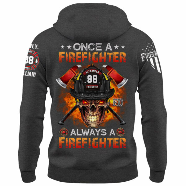 Custom Shirt Once A Firefighter Always A Firefighter Gift For Fireman K1702 - Image 6