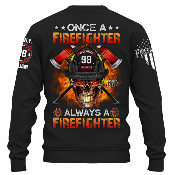 Custom Shirt Once A Firefighter Always A Firefighter Gift For Fireman K1702 - Image 2