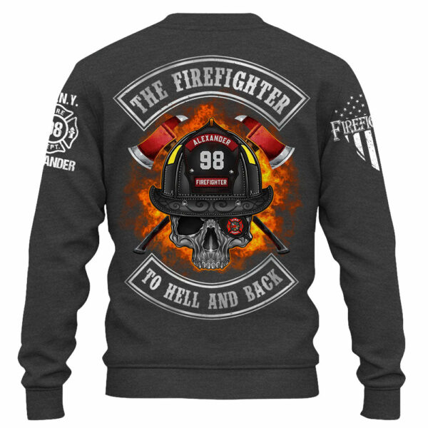 Custom Shirt The Firefighter To Hell And Back Gift For Firefighters K1702 - Image 5