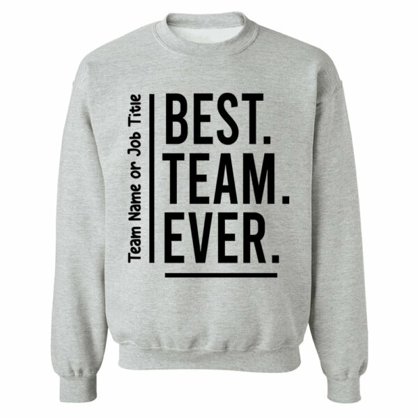 Customize Best Team Ever Shirt, Teammate T-Shirt, Coworker Gift, Team Name Shirt, Custom Team Shirt, Work Team Coworker - Image 12