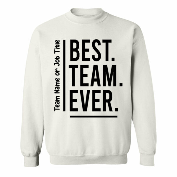 Customize Best Team Ever Shirt, Teammate T-Shirt, Coworker Gift, Team Name Shirt, Custom Team Shirt, Work Team Coworker - Image 9