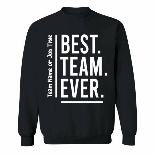 Customize Best Team Ever Shirt, Teammate T-Shirt, Coworker Gift, Team Name Shirt, Custom Team Shirt, Work Team Coworker - Image 11