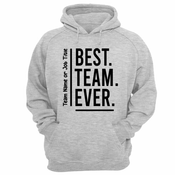 Customize Best Team Ever Shirt, Teammate T-Shirt, Coworker Gift, Team Name Shirt, Custom Team Shirt, Work Team Coworker - Image 8