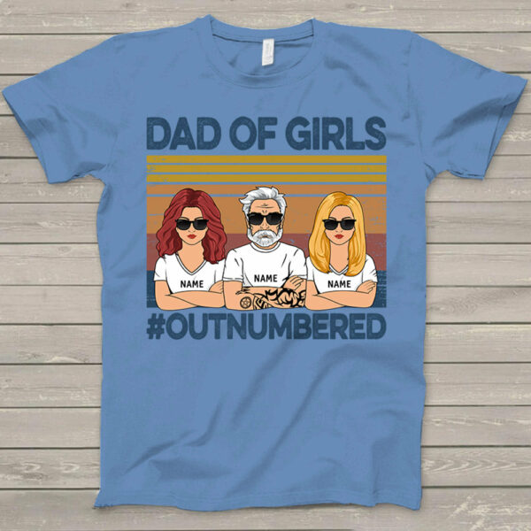 Dad Of Girls Outnumbered Shirt - Custom Father's Day & Birthday Gift For Him - Image 3