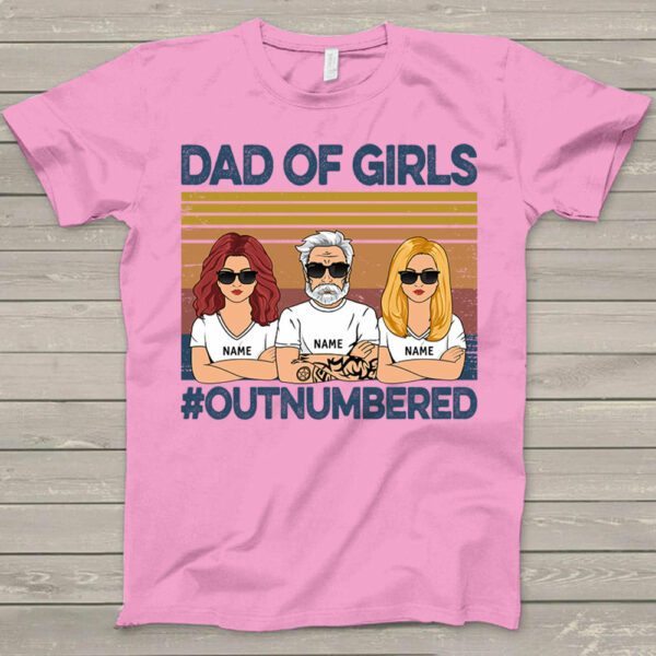 Dad Of Girls Outnumbered Shirt - Custom Father's Day & Birthday Gift For Him - Image 5