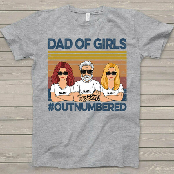 Dad Of Girls Outnumbered Shirt - Custom Father's Day & Birthday Gift For Him - Image 2