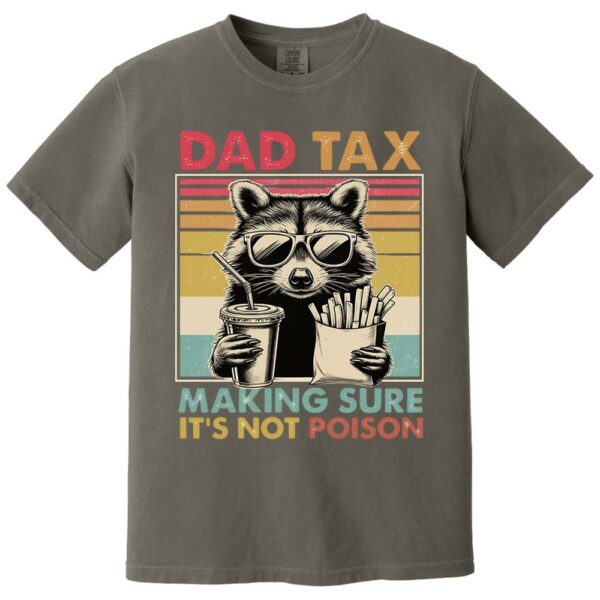 Dad Tax Raccoon Shirt, Funny Dad Tax T-Shirt, Retro Style Dad Tee, Gift for Dad, Funny Dad Gifts, Taxation Shirt, Fathers Day Gift - Image 11