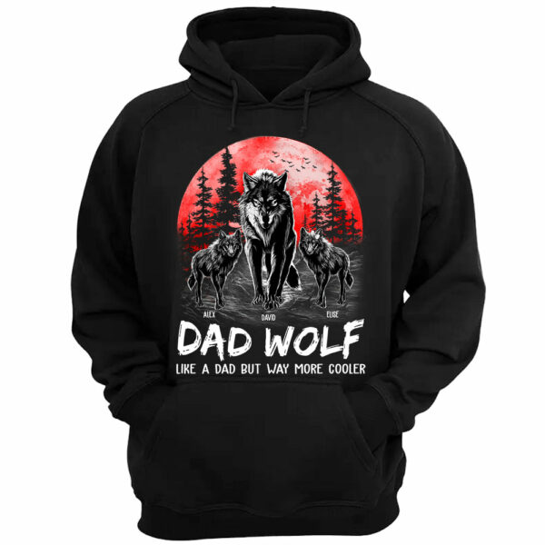 Dad Wolf Like A Dad But Way More Cooler Personalized Shirt - Image 3