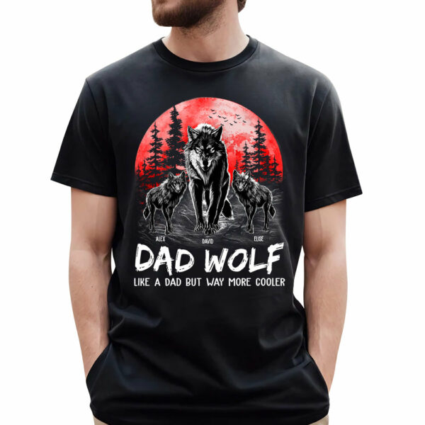 Dad Wolf Like A Dad But Way More Cooler Personalized Shirt - Image 2