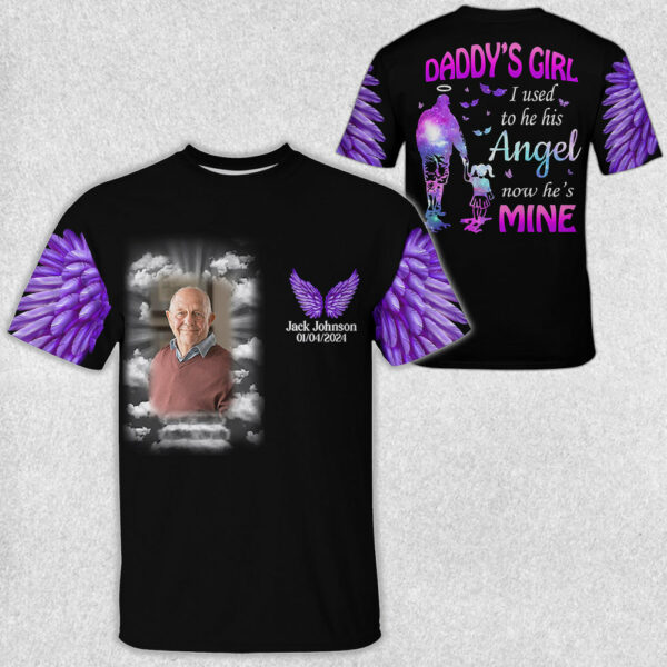 Daddy's Girl, I Used To Be His Angel Now He's Mine, Personalized Photo Memorial Shirt A2110 - Image 2