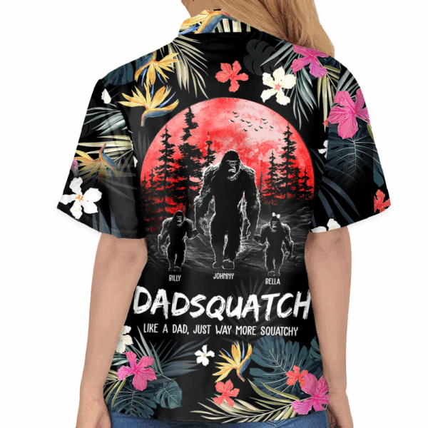 Dadsquatch, Like A Dad, Just Way More Squatchy - Personalized Bigfoot Hawaiian Shirt - Image 6