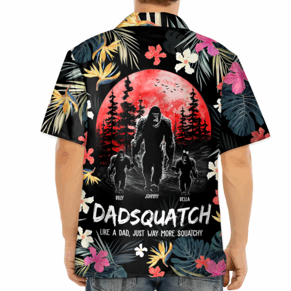 Dadsquatch, Like A Dad, Just Way More Squatchy - Personalized Bigfoot Hawaiian Shirt - Image 4